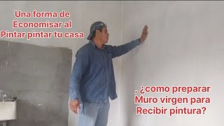 como preparar muro virgen para recibir la pintura [upl. by Ettennej34]