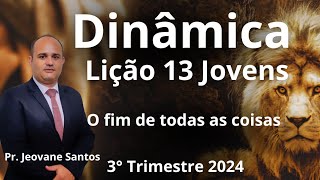 EBD O fim de todas as coisas  Lição 13 Jovens  EBD 3 Trimestre 2024 [upl. by Namialus]