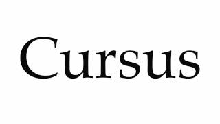 How to Pronounce Cursus [upl. by Adialeda]