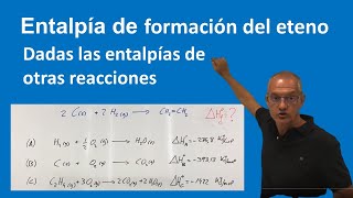 Entalpía de formación del eteno A partir de las entalpías de otras reacciones [upl. by Thornton]