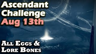 Destiny 2  Ascendant Challenge Aug 13th  Forfeit Shrine  Corrupted Eggs amp Lore Bones [upl. by Imeon]