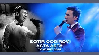 Botir Qodirov  Ey dostim  Ботир Кодиров  Эй дустим concert 2015 [upl. by Laeahcim216]