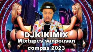 Mixtapes sanpousa compas Djkikimix 2023 zafem dlodous live [upl. by Ardnnaed553]