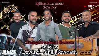 Zindagani Ke Koun Thekaan Dewindersingh Sewnath [upl. by Nomaj]