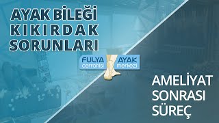 Ayak Bileği Kıkırdak Problemlerinde Ameliyat Sonrası Süreç [upl. by Amaryllis889]