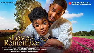 A LOVE TO REMEMBER  CLINTON JOSHUA MIWA OLORUNFEMI CHIKE DANIELS latest 2024 nigerian movies [upl. by Enyrehtac239]