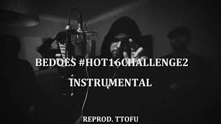 INSTRUMENTAL Bedoes Hot16Challenge2 reprod TTOFU [upl. by Rehpretsirhc]