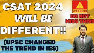 UPSC CSAT 2024 will be Different From UPSC CSAT 2023 UPSC IES 2024 Gives Hint  By Mudit Gupta [upl. by Threlkeld]