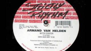 Armand Van Helden  Witch Doktor Dark Ages Mix [upl. by Tteve]