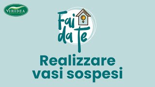 TUTORIAL REALIZZARE VASI SOSPESI [upl. by Ailuj140]