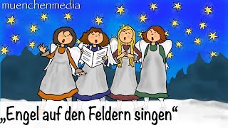 ⭐️ Engel auf den Feldern singen  Weihnachtslieder deutsch  Kinderlieder deutsch  muenchenmedia [upl. by Pattie]