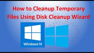 Disk Cleanup Wizard Windows 10 [upl. by Strander]