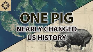 How a Pig Nearly Changed US History The Pig War [upl. by Obaza368]