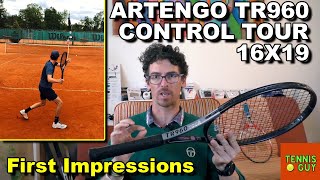 ARTENGO TR960 CONTROL TOUR 16x19 Tennis Racket First On Court Impressions  Tennis Guy [upl. by Cristabel]