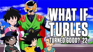 What If Turles Turned Good 22 [upl. by Reidar114]