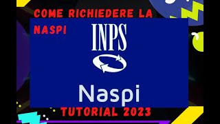 Come richiedere la NASPI 2023  Tutorial ITA [upl. by Irpak594]