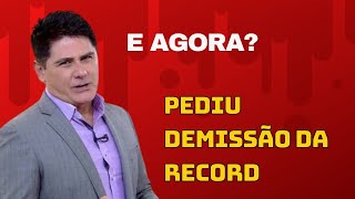 César Filho pede DEMISSÃO da Record e pode ir para outro canal [upl. by Anyzratak]