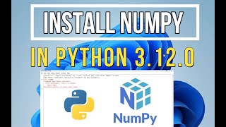 How to install NumPy on Python 3120 in Windows 1110 2023 PIP install NumPy NumPy installation [upl. by Eade]