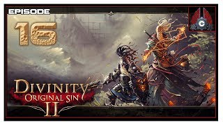 Lets Play Divinity Original Sin 2 Tactician Difficulty With CohhCarnage  Episode 16 [upl. by Gurevich]