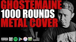 Pouya x Ghostemane  1000 Rounds Metal Cover [upl. by Cloris]