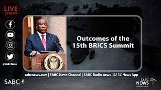 BRICS Chairperson Cyril Ramaphosa announces outcomes of the 15th BRICS Summit [upl. by Okiram]