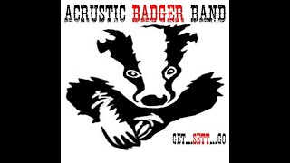 The Acrustic Badger Band  Call of the Badger [upl. by Ecinaej]