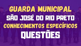 Aulão de Questões  Guarda Municipal de São José do Rio Preto SP 2024  Conhecimentos Específicos [upl. by Ximenes]