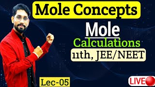 Mole Concepts lec05 Mole Calculations JEENEET [upl. by Bowrah]