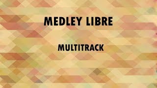 Medley Libre  Multitrack [upl. by Sherl]