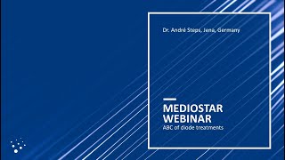 Webinar MeDioStar Dr André Steps  ABC of diode treatments [upl. by Florencia]