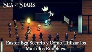 Sea Of Stars  Easter Egg Secreto y Donde encontrar los Martillos Endebles y como usarlos [upl. by Nosidda]