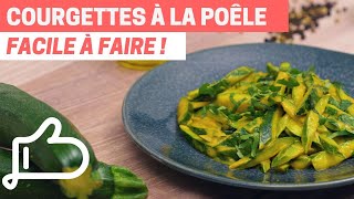 Recette Express  Courgettes à la Poêle Crémeuses [upl. by Gav]