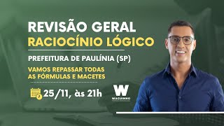 Revisão Geral de Raciocínio Lógico Prefeitura de Paulínia  SP  Descomplicando RLM com Waguinho [upl. by Casaleggio]