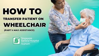 How to Transfer Patient from Bed to Wheelchair  Part 1 Max Assistance  SGH [upl. by Staci]