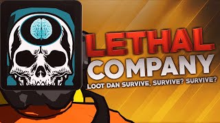 Lethal Company  Loot dan Survive Survive SURVIVE [upl. by Hillie]