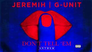 Jeremih  GUnit  Dont Tell Em [upl. by Abla996]