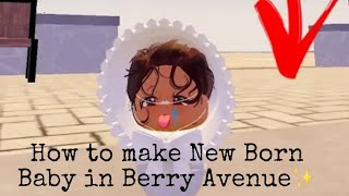 NEW TUTORIAL ON HOW TO BE A NEWBORN BABY IN BERRY AVENUE  TocaCata ✨💋🎀 [upl. by Ahmar]