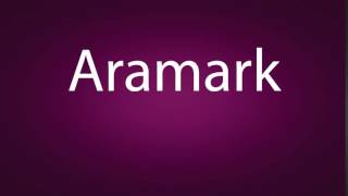 How to pronounce Aramark [upl. by Mcnutt]