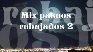 Mix paseos rebajados 2 Joss [upl. by Bashemath]