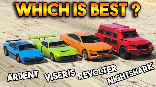 GTA 5 ONLINE  NIGHTSHARK VS VISERIS VS REVOLTER VS ARDENT WHICH IS BEST [upl. by Kohl]