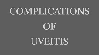 Uveitis Session 16 Complications of Uveitis [upl. by Arret]