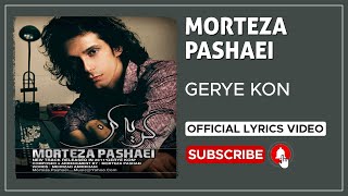 Morteza Pashaei  Gerye Kon I Lyrics Video  مرتضی پاشایی  گریه کن [upl. by Elysha]