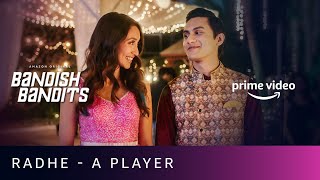 Radhe  A Player  Bandish Bandits  Ritwik Bhowmik Shreya Chaudhry  Amazon Original [upl. by Fesuy]