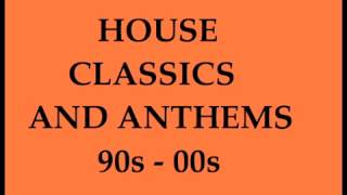 HOUSE CLASSICS amp ANTHEMS 90s00s [upl. by Valoniah]