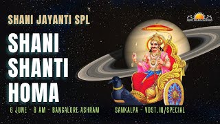 Shani Jayanti spl Shani Shanti Homa  06 June 2024  Live From VDS Bangalore Ashram [upl. by Cardwell]