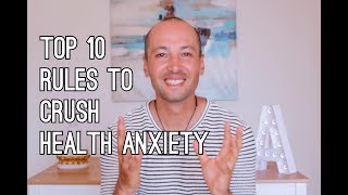 Top 10 Rules To Crush Health Anxiety Hypochondria [upl. by Leacock357]