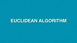 Euclidean algorithm  How to find Greatest Common Divisor using Euclidean Algorithm [upl. by Ecila]