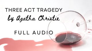 Three Act Tragedy 1934 by Agatha Christie  Full Length Audio  Audiobook echo [upl. by Maddalena]