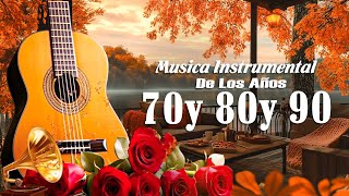 MUSICA INSTRUMENTAL DE ORO PARA ESCUCHAR LAS 400 MELODIAS MAS BELLAS DE LA HISTORIA EN GUITARRA [upl. by Dumond]