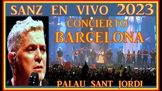 ALEJANDRO SANZ En Vivo Concierto Barcelona 2023 [upl. by Siouxie]